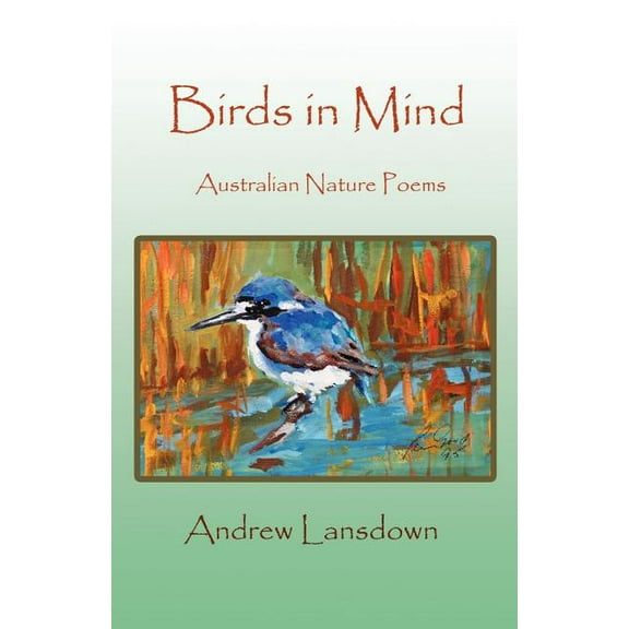 Birds in Mind: Australian Nature Poems (Paperback)