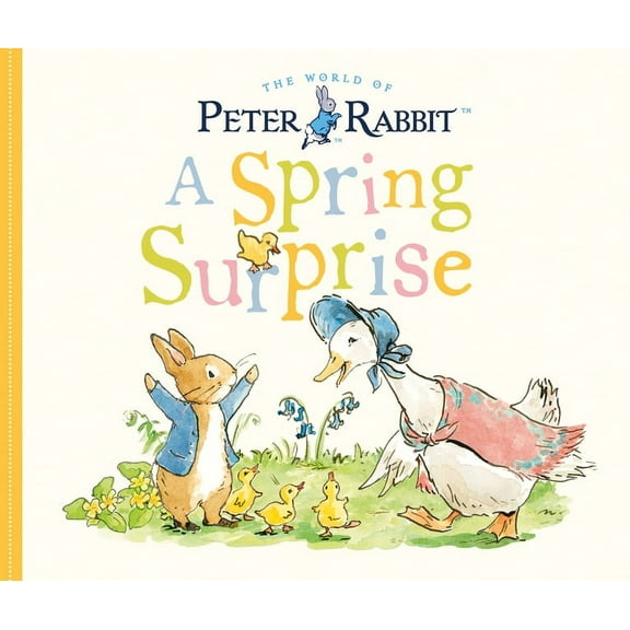 Peter Rabbit A Spring Surprise: A Peter Rabbit Tale, (Board Book)