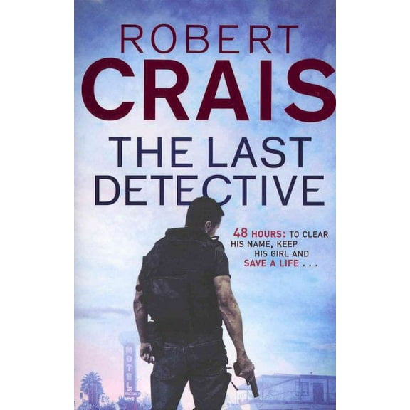 The Last Detective (Paperback) by Robert Crais