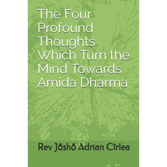 The Four Profound Thoughts Which Turn the Mind Towards Amida Dharma