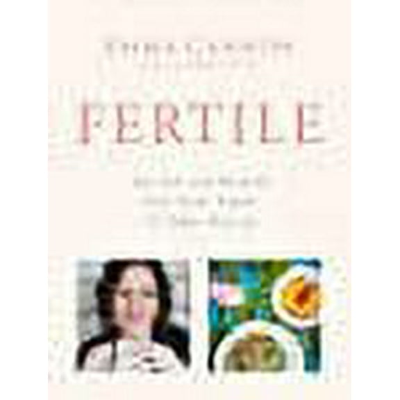 Fertile : Nourish and Balance Your Body Ready for Baby Making