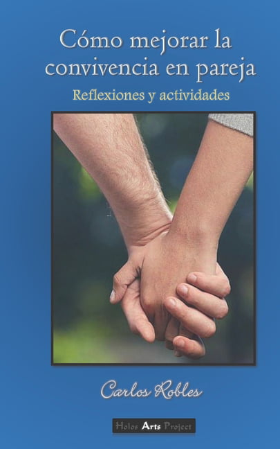 Cómo Mejorar La Convivencia En Pareja: Reflexiones Y Actividades  (Paperback) 