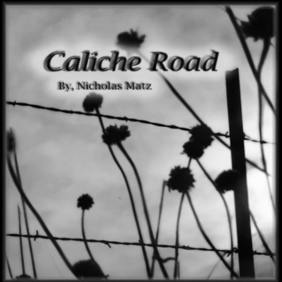 Caliche Road, (Paperback)