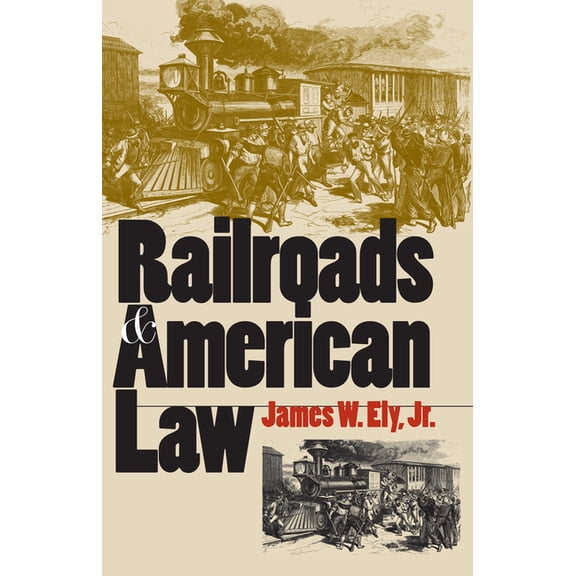 Railroads and American Law, (Hardcover)