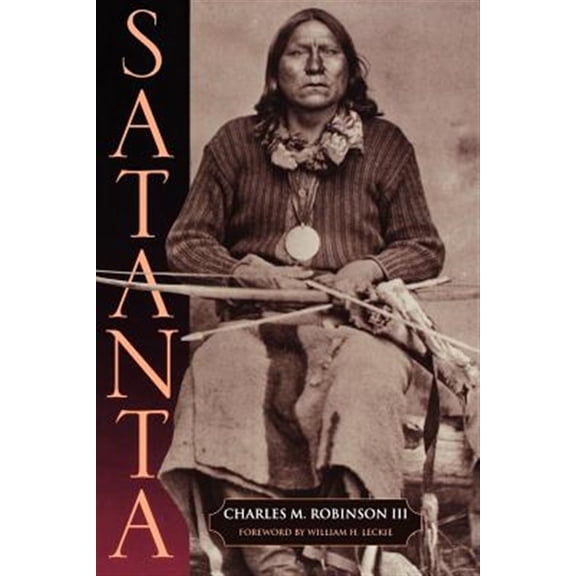 Pre-Owned Satanta : The Life and Death of a War Chief (Paperback)
