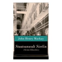Staatsanwalt Sierlin (Krimi-Klassiker): Kriminalroman: Die Geschichte einer Rache (Paperback)