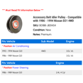 thumbnail image 2 of Accessory Belt Idler Pulley - Compatible with 1986 - 1994 Nissan D21 4WD 1987 1988 1989 1990 1991 1992 1993, 2 of 2