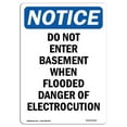 thumbnail image 1 of SignMission OS-NS-A-1218-V-11169 12 x 18 in. OSHA Notice Sign - Do Not Enter Basement When Flooded, 1 of 1