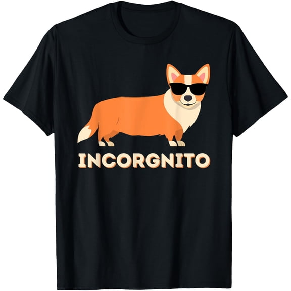 Premium model-Unisex-100% cotton-Incorgnito - Funny Welsh Corgi Owner Dog Lover T-Shirt for Men Women Girls