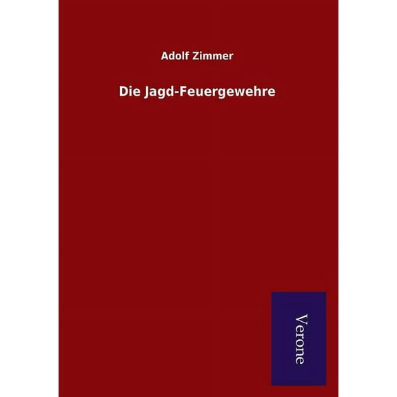 Die Jagd-Feuergewehre (Paperback)