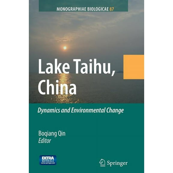 Monographiae Biologicae Lake Taihu, China: Dynamics and Environmental Change, Book 87, (Paperback)