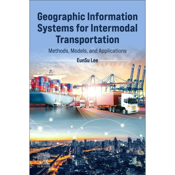 Geographic Information Systems for Intermodal Transportation: Methods, Models, and Applications, (Paperback)