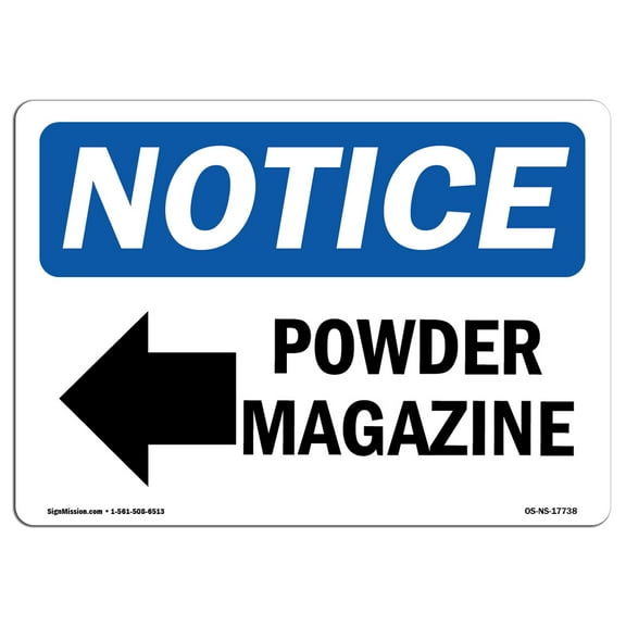 SignMission OS-NS-A-1824-L-17738 18 x 24 in. OSHA Notice Sign - Powder Magazine Left Arrow