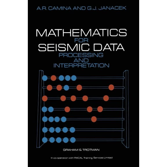 Mathematics for Seismic Data Processing and Interpretation, (Paperback)