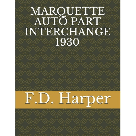 Marquette Auto Part Interchange 1930 (Paperback)