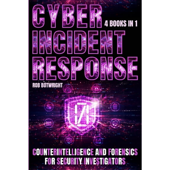 Cyber Incident Response: Counterintelligence And Forensics For Security Investigators, (Paperback)