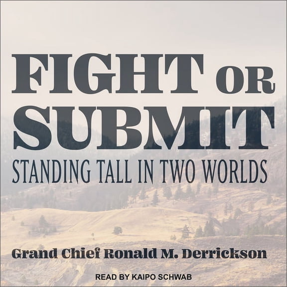 Fight or Submit: Standing Tall in Two Worlds (Audiobook)