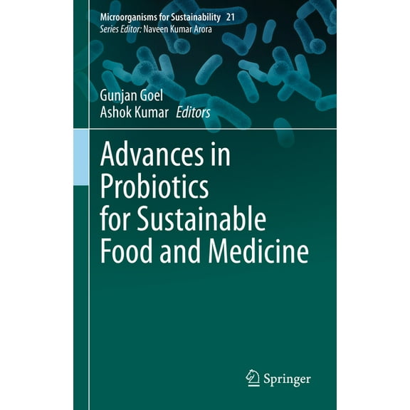 Microorganisms for Sustainability Advances in Probiotics for Sustainable Food and Medicine, Book 21, (Hardcover)