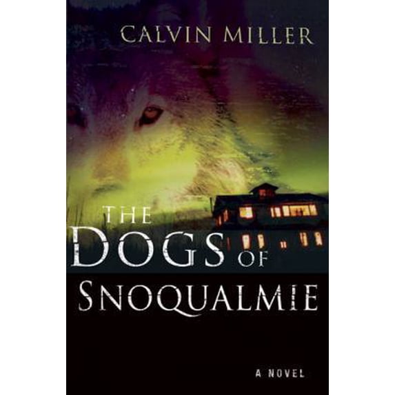 Pre-Owned The Dogs Of Snoqualmie: A Novel (Paperback) 0805443479 9780805443479