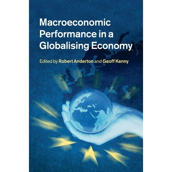 Macroeconomic Performance in a Globalising Economy, (Paperback)