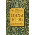 thumbnail image 1 of Eternal Echoes, John O'Donohue Paperback, 1 of 2