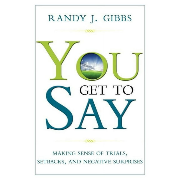You Get to Say, (Paperback)