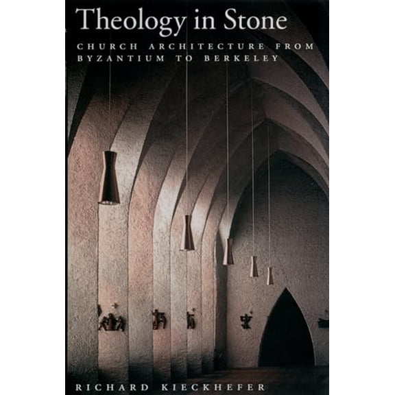 Pre-Owned Theology in Stone: Church Architecture From Byzantium to Berkeley (Paperback, 9780195340563, 0195340566)