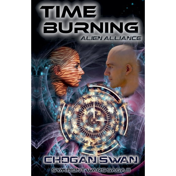 Symbiont Wars Saga Time Burning, Book 3, (Paperback)