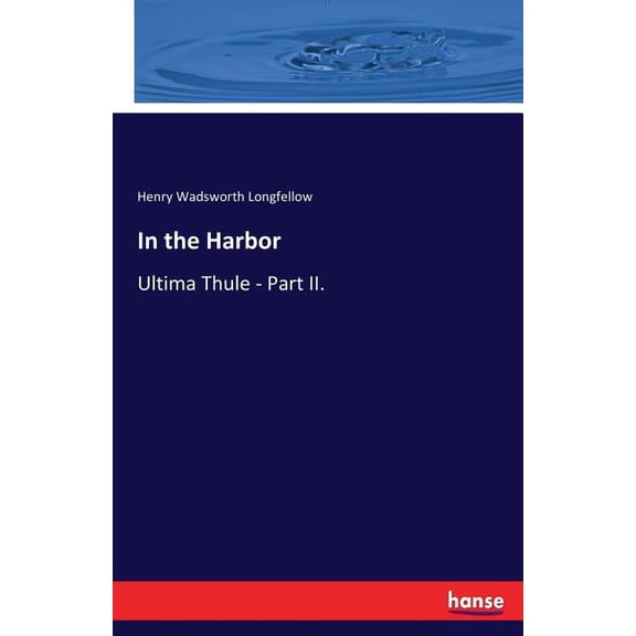 In the Harbor: Ultima Thule - Part II., (Paperback)