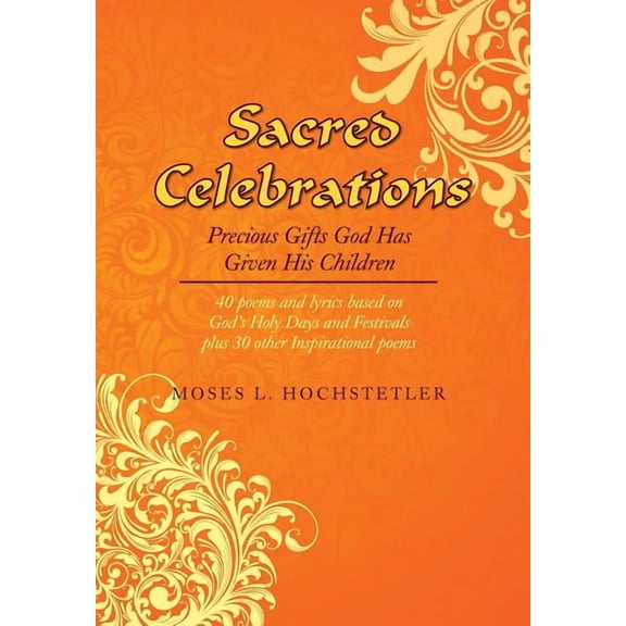 Sacred Celebrations : Precious Gifts God Has Given His Children