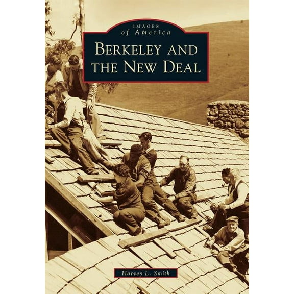Images of America: Berkeley and the New Deal (Paperback)