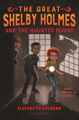 The Great Shelby Holmes and the Haunted Hound, (Hardcover)