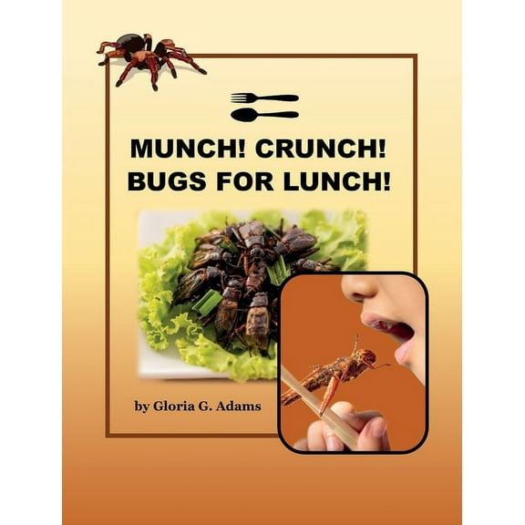 Munch! Crunch! Bugs for Lunch!, (Hardcover)