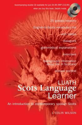 Pre-Owned The Luath Scots Language Learner: How to Understand And Speak ...