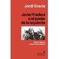 thumbnail image 1 of Javier Pradera o el poder de la izquierda Anagrama 9788433964397, 1 of 2