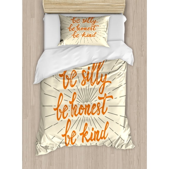 Quote Duvet Cover Set Twin Size, Be Silly Honest and Kinds Inspirational Phrase Grunge Letters Retro, Decorative 2 Piece Bedding Set with 1 Pillow Sham, Ivory Dark Orage Taupe, by Ambesonne