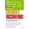 Pre-Owned, What Your Doctor May Not Tell You About Children's Vaccinations, (Paperback)