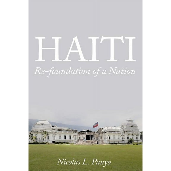 Haiti: Re-foundation of a Nation (Paperback)