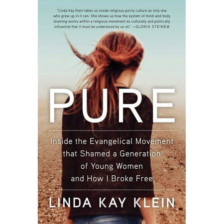 Pure : Inside the Evangelical Movement That Shamed a Generation of Young Women and How I Broke (Best Magazines For Young Women)