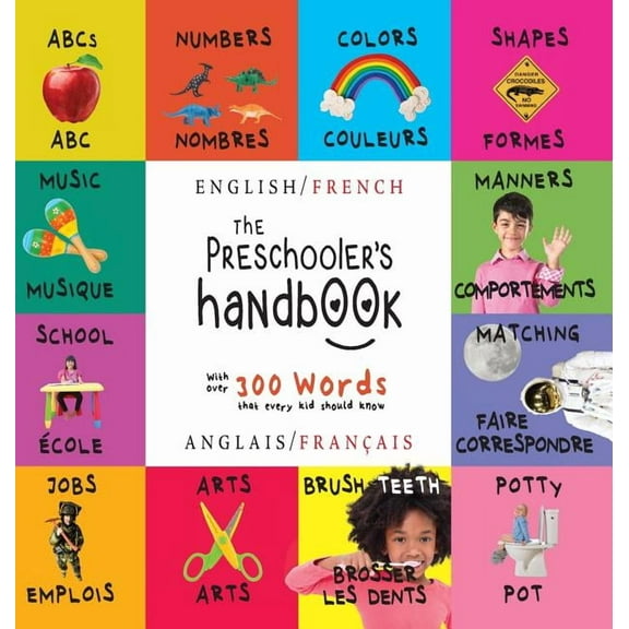 The Preschooler's Handbook: Bilingual (English / French) (Anglais / FranÃ§ais) ABC's, Numbers, Colors, Shapes, Matching, , (Hardcover)
