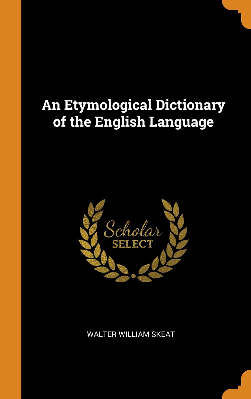 An Etymological Dictionary of the English Language (Hardcover