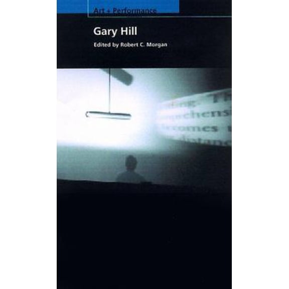 Pre-Owned Gary Hill (PAJ Books: Art + Performance) (Paperback) 080186402X 9780801864025