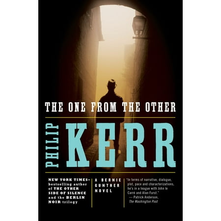 The One from the Other : A Bernie Gunther Novel (Best Philip Kerr Novels)
