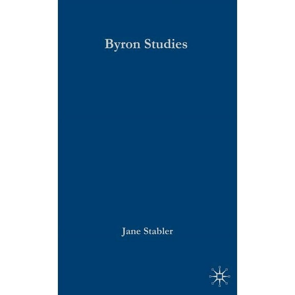 Palgrave Advances Palgrave Advances in Byron Studies, (Hardcover)