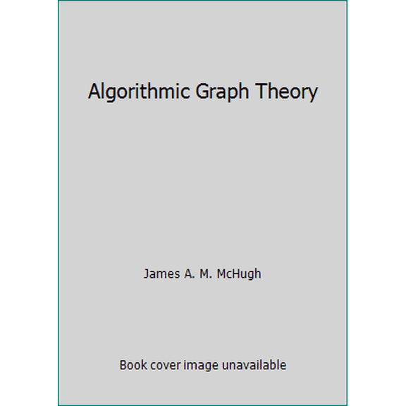 Pre-Owned Algorithmic Graph Theory (Hardcover) 0130236152 9780130236159