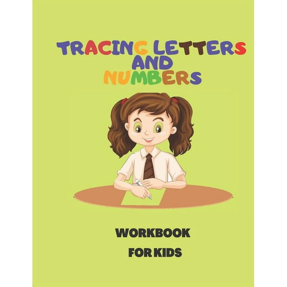 Tracing Letters and Numbers: WORKBOOK FOR KIDS Ages 3-5 ( Learning Book with tracing numbers and letters ) (Paperback)