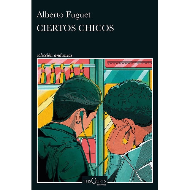 Libro Ciertos Chicos Tapa Blanda, Autor Alberto Fuguet, Editorial Tusquets Mexico