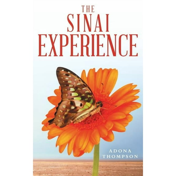 The Sinai Experience (Paperback) by Adona Thompson