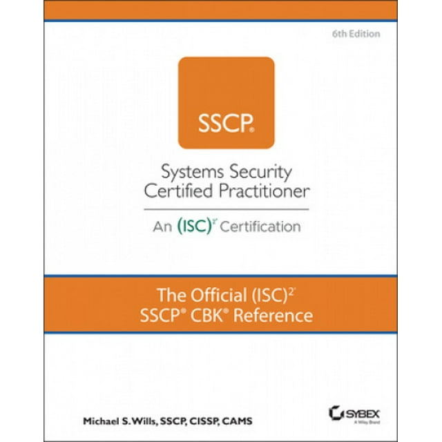 The Official (ISC)2 SSCP CBK Reference, 6th Editio n