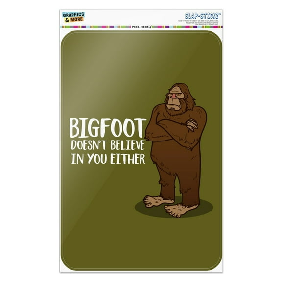Bigfoot Doesn't Believe In You Either Home Business Office Sign